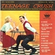 Various - Teenage Crush